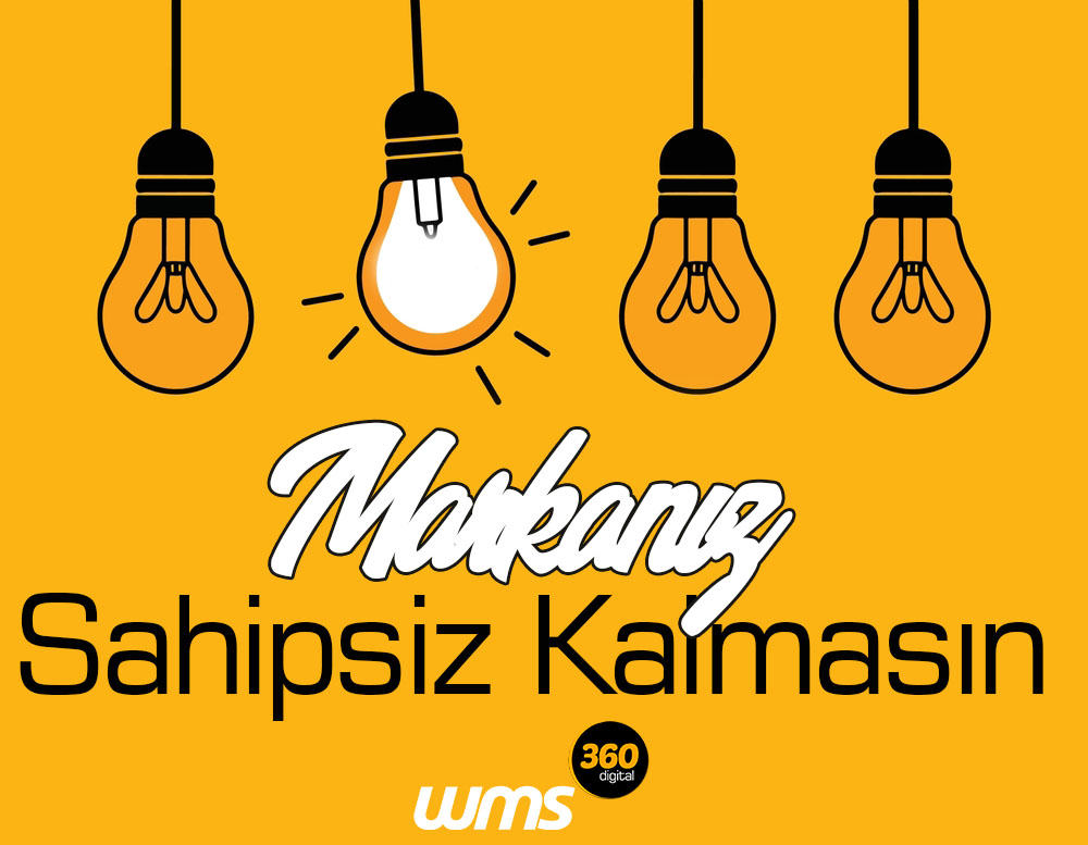 Markanız Sahipsiz Kalmasın